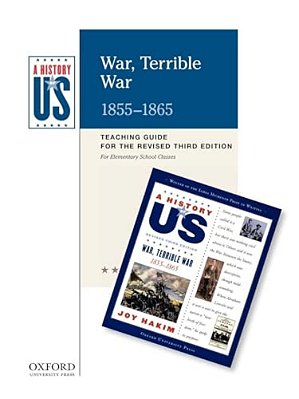 War, Terrible War Elementary Grades Teaching Guide, A History Of US: Teaching Guide Pairs With A History Of US: Book Six-..