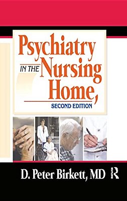 Psychiatry In The Nursing Home-..
