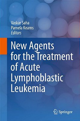 New Agents For The Treatment Of Acute Lymphoblastic Leukemia-..