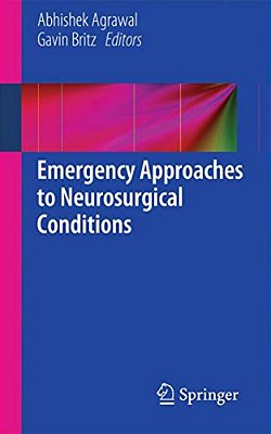 Emergency Approaches To Neurosurgical Conditions-..
