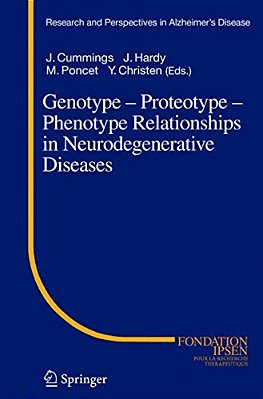 Genotype - Proteotype - Phenotype Relationships In Neurodegenerative Diseases-..
