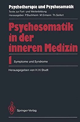 Psychosomatik In Der Inneren Medizin: 1. Symptome Und Syndrome-..