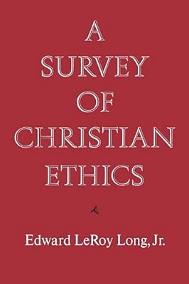 A Survey Of Christian Ethics-..