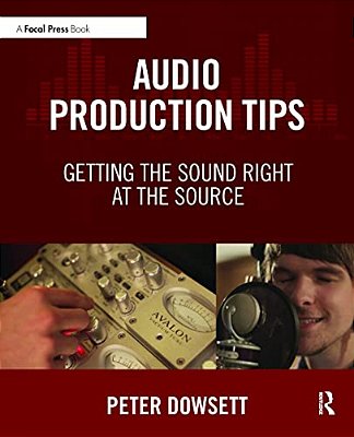 Audio Production Tips: Getting The Sound Right At The Source-..