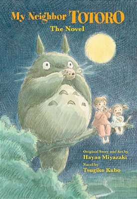 My Neighbor Totoro: The Novel-..