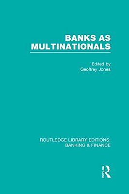 Banks As Multinationals (Rle Banking & Finance)-..