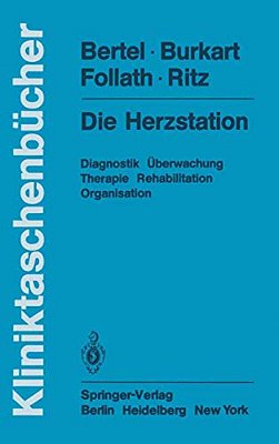 Die Herzstation: Diagnostik, Überwachung, Therapie, Rehabilitation, Organisation-..