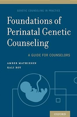 Foundations Of Perinatal Genetic Counseling-..
