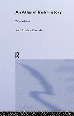 An Atlas Of Irish History-..