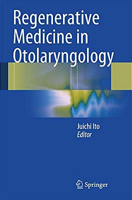 Regenerative Medicine In Otolaryngology-..