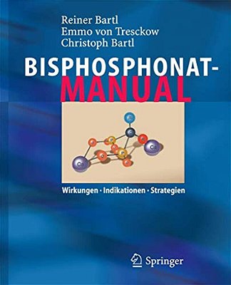 Bisphosphonat-Manual: Wirkungen - Indikationen - Strategien-..