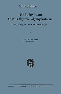 Die Lehre Vom Status Thymico-Lymphaticus: Ein Beitrag Zur Konstitutionspathologie-..