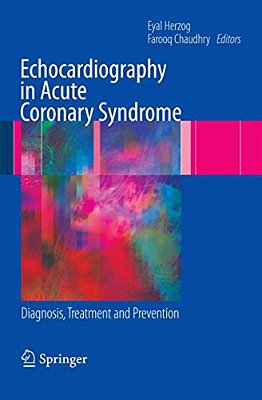 Echocardiography In Acute Coronary Syndrome: Diagnosis, Treatment And Prevention-..