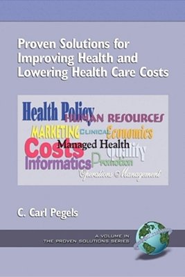 Proven Solutions For Improving Health And Lowering Health Care Costs (Pb)-..