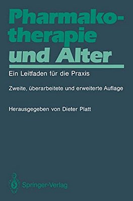 Pharmakotherapie Und Alter: Ein Leitfaden Für Die Praxis-..