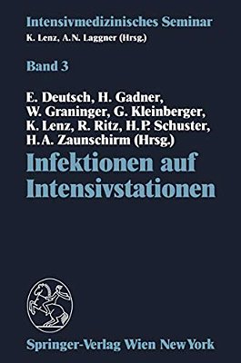 Infektionen Auf Intensivstationen: (9. Wiener Intensivmedizinische Tage, 1.-2. März 1991)-..