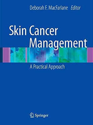 Skin Cancer Management: A Practical Approach-..