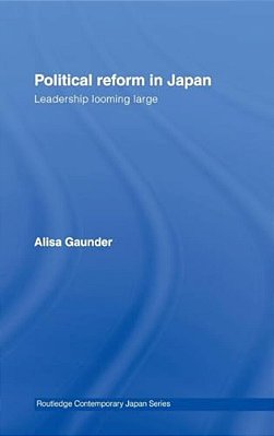 Political Reform In Japan: Leadership Looming Large-..