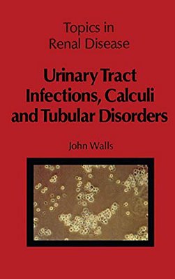 Urinary Tract Infections, Calculi And Tubular Disorders-..