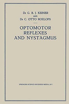 Optomotor Reflexes And Nystagmus: New Viewpoints On The Origin Of Nystagmus-..