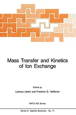 Mass Transfer And Kinetics Of Ion Exchange-..