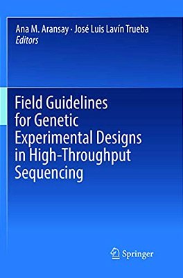 Field Guidelines For Genetic Experimental Designs In High-Throughput Sequencing-..