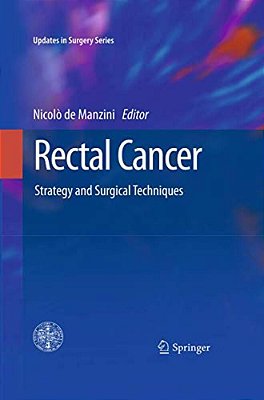 Rectal Cancer: Strategy And Surgical Techniques-..