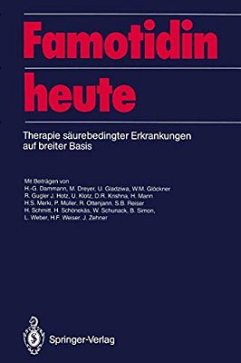 Famotidin Heute: Therapie Säurebedingter Erkrankungen Auf Breiter Basis-..