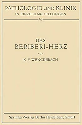 Das Beriberi-Herz: Morphologie - Klinik - Pathogenese-..