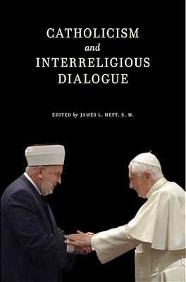 Catholicism And Interreligious Dialogue-..