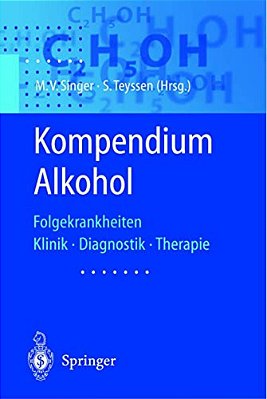 Kompendium Alkohol: Folgekrankheiten Klinik - Diagnostik - Therapie-..