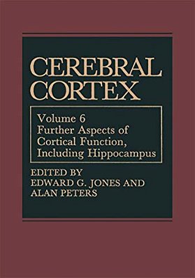 Cerebral Cortex: Further Aspects Of Cortical Function, Including Hippocampus-..