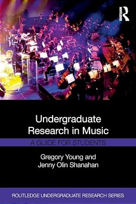 Undergraduate Research In Music: A Guide For Students-..
