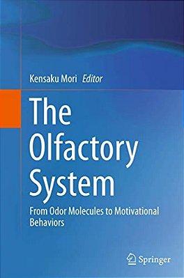 The Olfactory System: From Odor Molecules To Motivational Behaviors-..