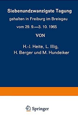 Siebenundzwanzigste Tagung Gehalten In Freiburg Im Breisgau Vom 29. 9.-3. 10.1965-..