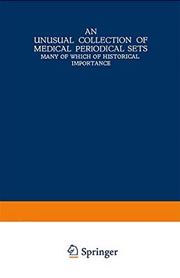 An Unusual Collection Of Medical Periodical Sets: Many Of Which Of Historical Importance-..