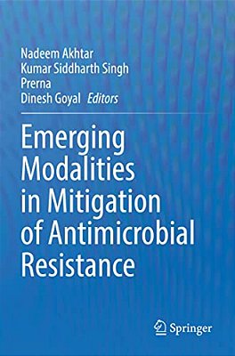 Emerging Modalities In Mitigation Of Antimicrobial Resistance-..