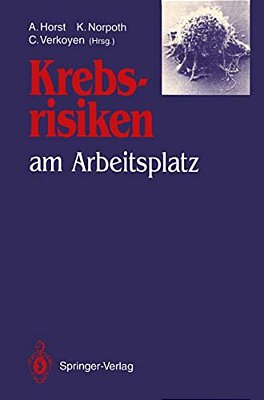 Krebsrisiken Am Arbeitsplatz: Beiträge Und Ergebnisse Zum Gleichlautenden Workshop Im Rahmen Des Programms "Arbeit Und Technik" Am 13. Und 14. Dezembe-..
