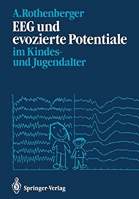 Eeg Und Evozierte Potentiale Im Kindes- Und Jugendalter-..