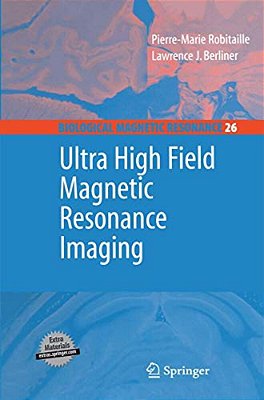 Ultra High Field Magnetic Resonance Imaging-..