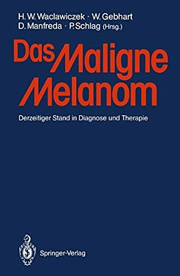 Das Maligne Melanom: Derzeitiger Stand In Diagnose Und Therapie-..