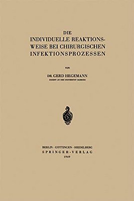 Die Individuelle Reaktionsweise Bei Chirurgischen Infektionsprozessen-..