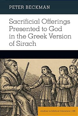 Sacrificial Offerings Presented To God In The Greek Version Of Sirach-..