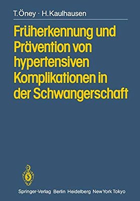 Früherkennung Und Prävention Von Hypertensiven Komplikationen In Der Schwangerschaft-..