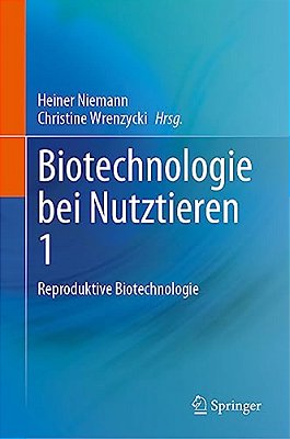 Biotechnologie Bei Nutztieren 1: Reproduktive Biotechnologie-..