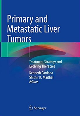 Primary And Metastatic Liver Tumors: Treatment Strategy And Evolving Therapies-..