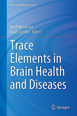 Trace Elements In Brain Health And Diseases-..