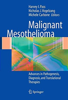 Malignant Mesothelioma: Pathogenesis, Diagnosis, And Translational Therapies-..