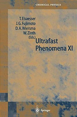 Ultrafast Phenomena XI: Proceedings Of The 11Th International Conference, Garmisch-Partenkirchen, Germany, July 12-17, 1998-..