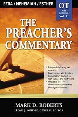The Preacher's Commentary - Vol. 11: Ezra/Nehemiah/esther: 11-..